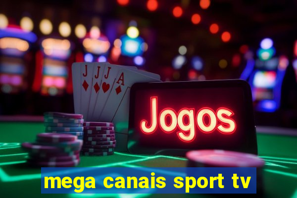 mega canais sport tv